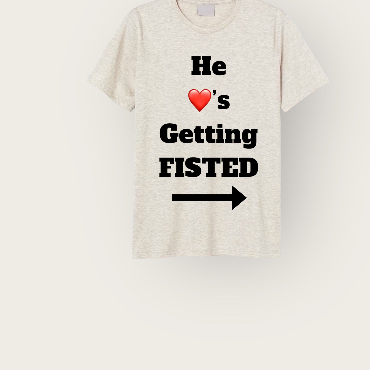 Fisted 4 him T-Shirt